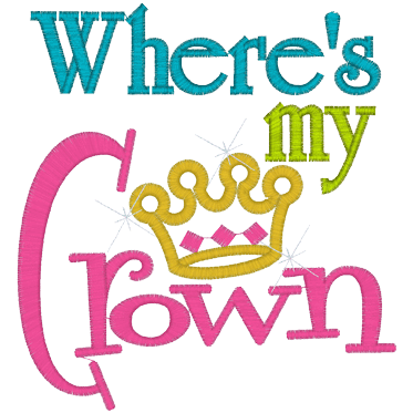 Sayings (A1280) Where's My Crown 5x7