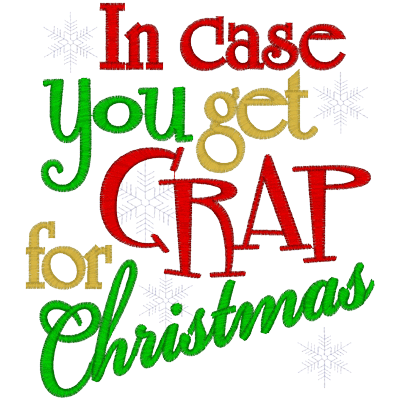 Sayings (A1301) Christmas Crap 5x7