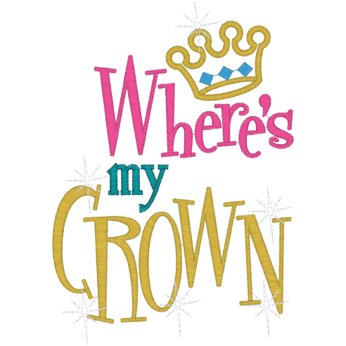 Sayings (A1354) Where's My Crown 5x7