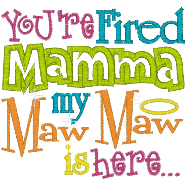Sayings (A1394) Fired Mamma Applique 5x7