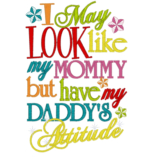 Sayings (A1504) Daddy's Attitude 4x4