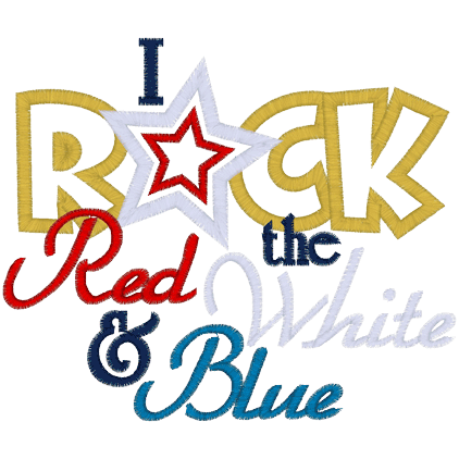 Sayings (A1486) Rock Red White & Blue Applique 6x10