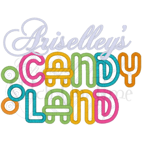 Sayings (1558) Candy Land Applique 5x7