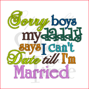 Sayings (1582) Date Till I'm Married 4x4