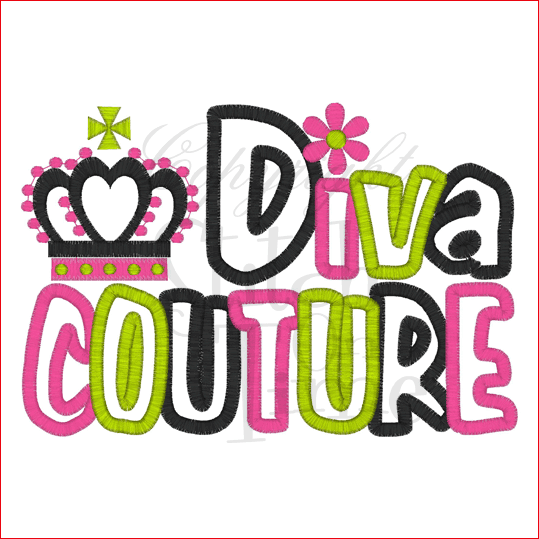 Sayings (1738) Diva Couture Applique 5x7