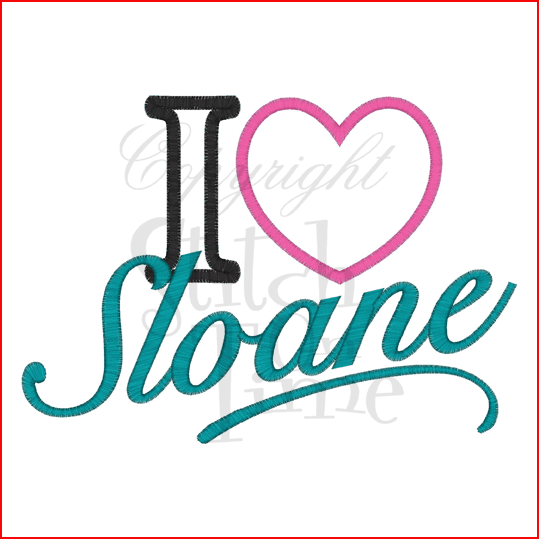 Sayings (2078) I Love Sloane Applique 5x7