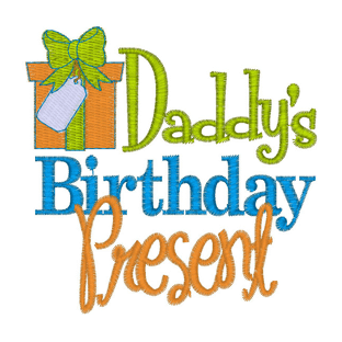 Sayings (2133) Daddys Birthday Present 4x4