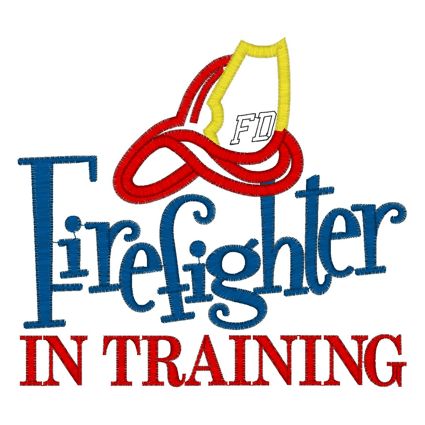 Sayings (2144) Firefighter In Training Applique 5x7