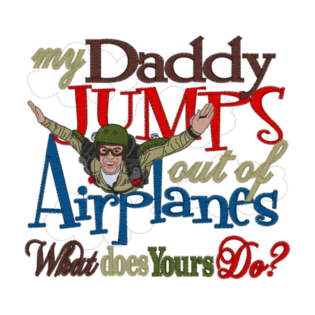 Sayings (2192) My Daddy Jumps 5x7