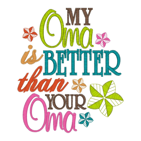 Sayings (2203) Oma Is Better 5x7