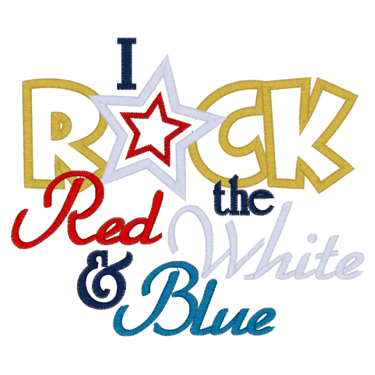 Sayings (2268) I Rock The Red White & Blue Applique 6x10