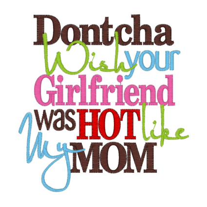 Sayings (2275) Dontcha Wish Your Girlfriend 5x7
