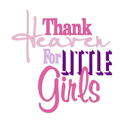 Sayings (2285) Thank Heaven For Little Girls 4x4
