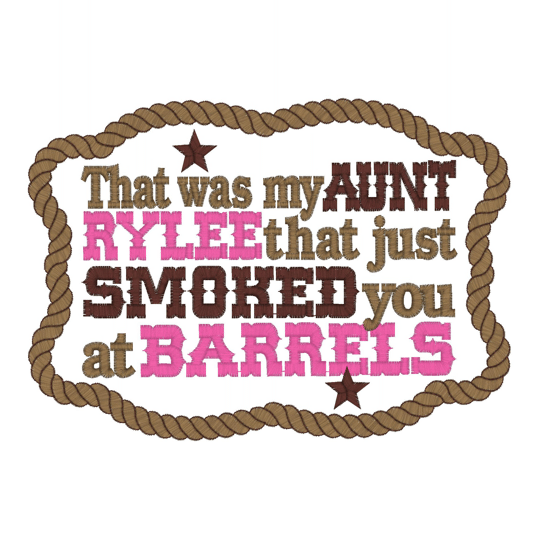 Sayings (2304) Smoked you at Barrels Applique 5x7