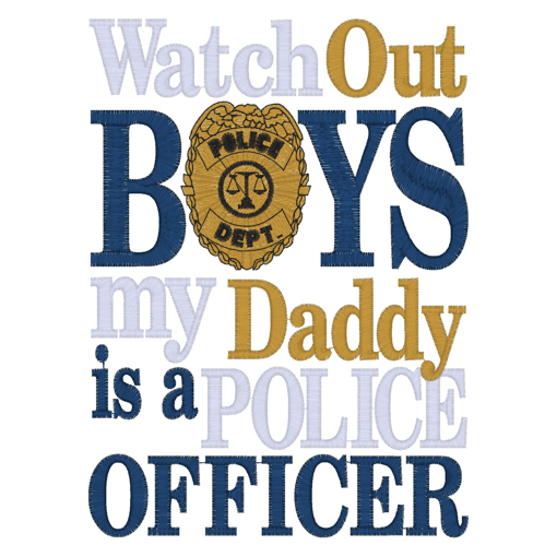 Sayings (2396) Daddy Police 5x7