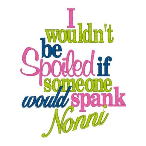 Sayings (2483) Spoiled Nonni 5x7