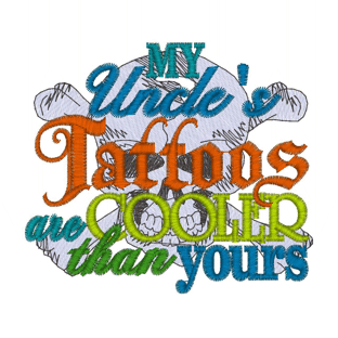 Sayings (2504) Uncles Tattoos 4x4