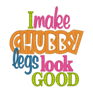 Sayings (2514) Chubby Legs Applique 4x4