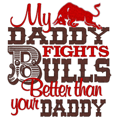 Sayings (2517) Daddy Bulls 5x7
