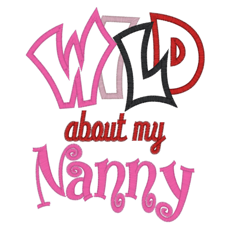 Sayings (2575) Wild Nanny Applique 5x7