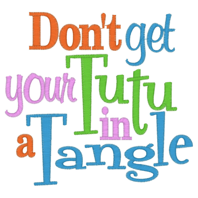 Sayings (2657) Tangled Tutu 5x7