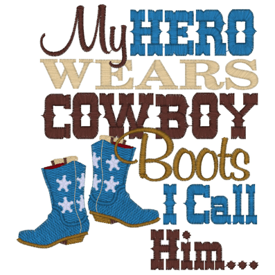 Sayings (2760) Hero Cowboy Boots 5x7