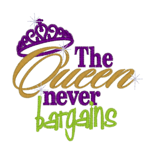 Sayings (2835) Queen Never Bargains 4x4