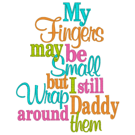 Sayings (2857) Small Fingers Daddy 5x7