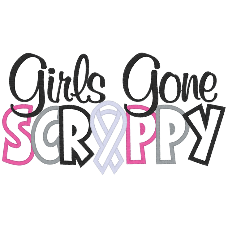 Sayings (3007) Girls Gone Scrappy Applique 6x10