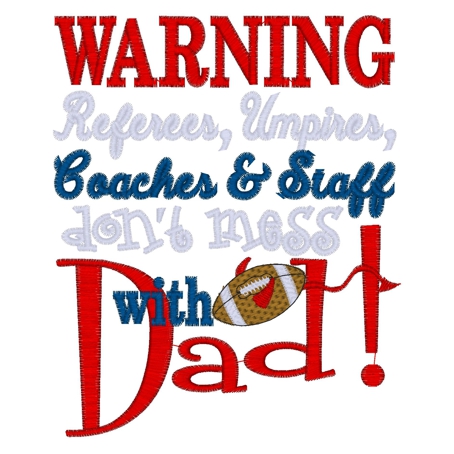 Sayings (3035) Warning Dad football 5x7