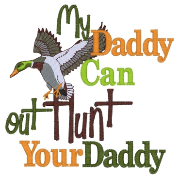 Sayings (3362) Daddy Out Hunt ...Duck 5x7