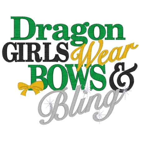 Sayings (3379) ...Dragon Girls Bows & Bling... 5x7
