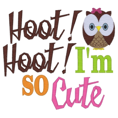 Sayings (3425) ...Hoot! Hoot! I'm so Cute 4x4