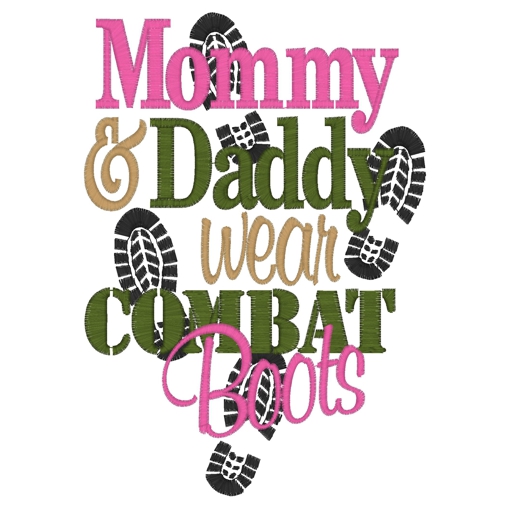 Sayings (3529) ...Mommy & Daddy Wear Combat Boots 5x7
