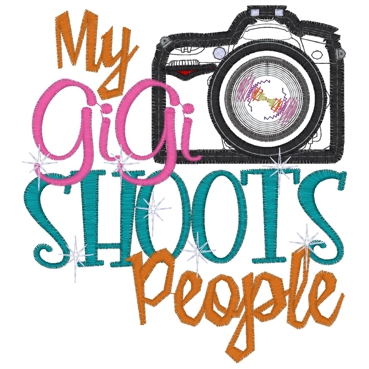 Sayings (3734) GiGi Shoots People Applique 5x7