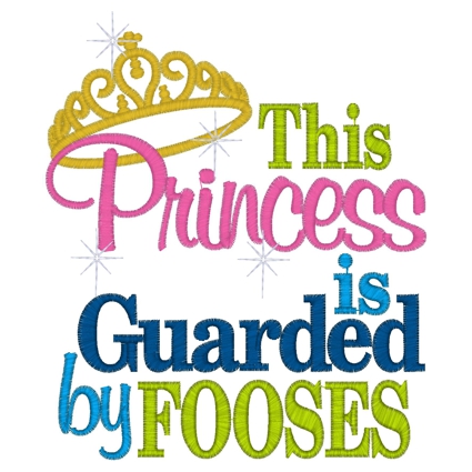 Sayings (3735) Princess Protected By Fooses 5x7