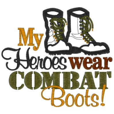 Sayings (3821) Heroes Combat Boots Applique 5x7