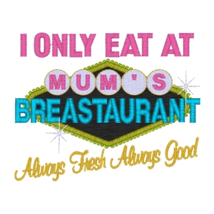 Sayings (3826) Breastaurant 4x4