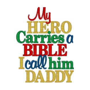 Sayings (3894) My Hero carries A Bible Daddy 4x4