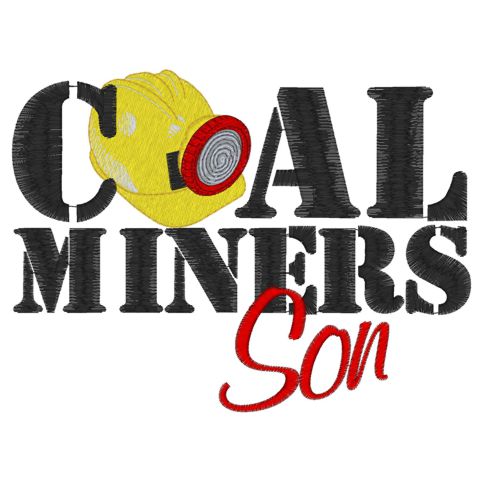 Sayings (3906) Coal Miners Son 5x7