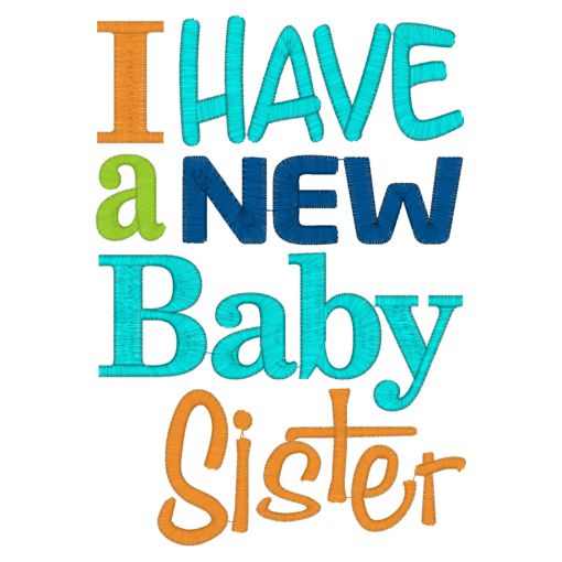 Sayings (3931) I Have a New Sister 5x7