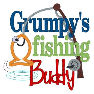 Sayings (3945) Grumpy's Fishing Buddy Applique 5x7