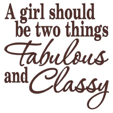 Sayings (3978) Fabulous and Classy 5x7