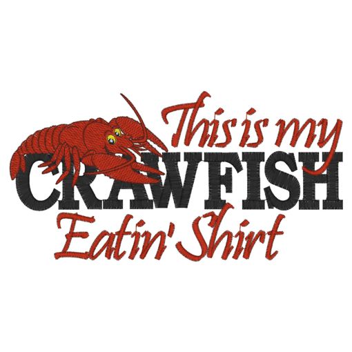 Sayings (4040) Crawfish Eatin Shirt 5x7