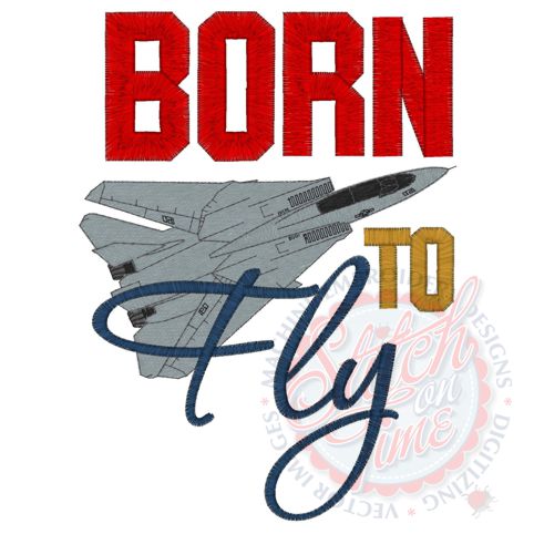 Sayings (4084) Born To Fly Jet 5x7