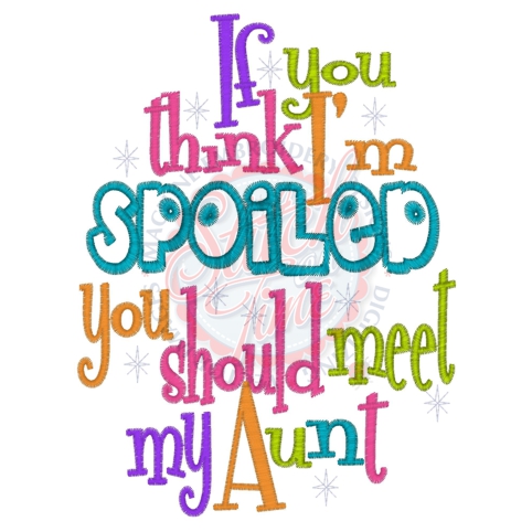 Sayings (4095) Spoiled Aunt 5x7