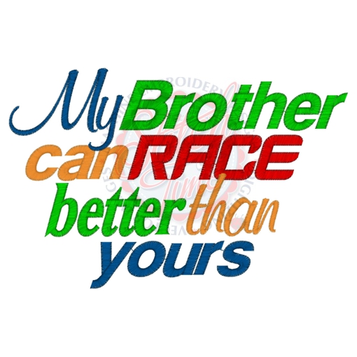 Sayings (4116) Brother Race Better 5x7