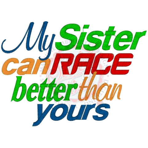 Sayings (4117) Sister Race Better 5x7