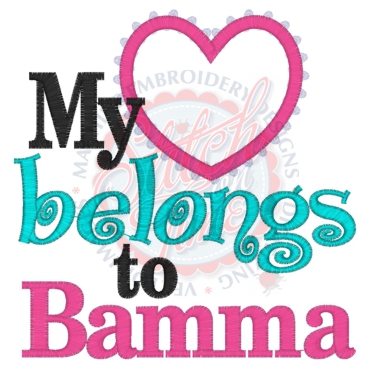 Sayings (4139) My Heart Belongs to Bamma Applique 5x7