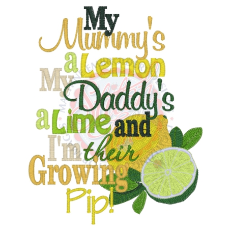 Sayings (4188) Mummy Lemon Daddy Lime 5x7